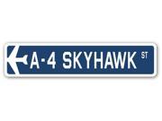 A 4 SKYHAWK Street Sign military aircraft air force plane pilot gift