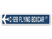 C 128 FLYING BOXCAR Street Sign military aircraft air force plane pilot gift