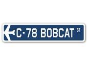 C 78 BOBCAT Street Sign military aircraft air force plane pilot gift