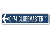C 74 GLOBEMASTER Street Sign military aircraft air force plane pilot gift