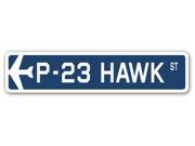 P 23 HAWK Street Sign military aircraft air force plane pilot gift