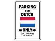 PARKING FOR DUTCH ONLY netherlands flag national pride love gift