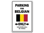 PARKING FOR BELGIAN ONLY belgium flag national pride love gift