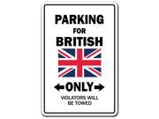PARKING FOR BRITISH ONLY united kingdom flag national pride love gift