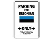 PARKING FOR ESTONIAN ONLY estonia flag national pride love gift