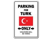 PARKING FOR TURK ONLY turkey flag national pride love gift