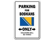 PARKING FOR BOSNIANS ONLY bosnia flag national pride love gift
