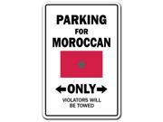 PARKING FOR MOROCCAN ONLY morocco flag national pride love gift