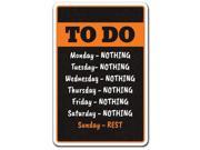 TO DO Novelty Sign list relax lazy weekly funny procrastinator gag gift