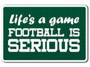 LIFE S A GAME Novelty Sign funny football season sports fan team game gift