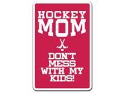 HOCKEY MOM Novelty Sign parent kids sports hockey warning gift