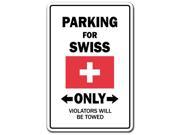 PARKING FOR SWISS ONLY switzerland flag national pride love gift