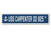 USS CARPENTER DD 825 Street Sign navy ship veteran sailor vet usn gift