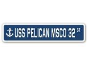 USS PELICAN MSCO 32 Street Sign navy ship veteran sailor vet usn gift