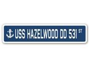 USS HAZELWOOD DD 531 Street Sign navy ship veteran sailor vet usn gift
