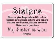 SISTERS GIVE HOPE Novelty Sign sister love my sister sibling family bond gift