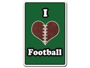I LOVE FOOTBALL Novelty Sign sport team coach player fan game gift