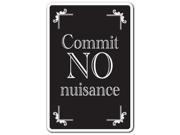 COMMIT NO NUISANCE Novelty Sign warning british scolding signs gift