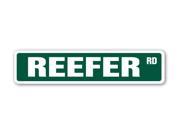 REEFER Street Sign hemp weed herb drug hashish narcotic illegal funny gag gift