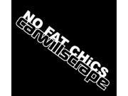 No Fat Chics Car Will Scrape 7 SILVER Vinyl Decal Window Sticker for Car Truck Motorcycle Etc.