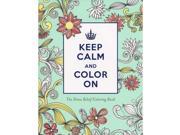 Keep Calm and Color on Adult Coloring Books CLR CSM