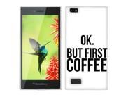 for Blackberry Leap First Coffee Phone Cover Case