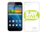 for Huawei Raven Say Hello Phone Cover Case