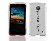 For Nokia Lumia 1320 Stay Weird Case Cover