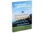 Phantom Knowledge Step By Step Training for DJI Phantom 3 Quadcopter DVD