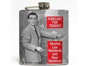 Alcohol Low Standards and Poor Decisions Funny Flask Liquid Courage Flasks 6 oz. Stainless Steel Flask
