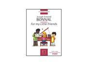 Hal Leonard Joseph Ermend Bonnal For My Little Friends Piano