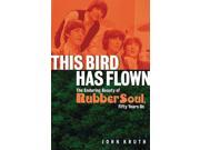 Hal Leonard This Bird Has Flown The Enduring Beauty of Rubber Soul Fifty Years On