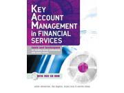 Key Account Management in Financial Services Tools and Techniques for Building Strong Relationships with Major Clients