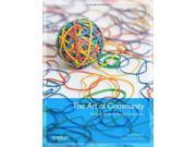 The Art of Community Building the New Age of Participation Theory in Practice