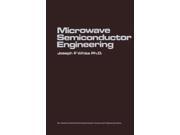 Microwave Semiconductor Engineering Van Nostrand Reinhold Electrical Computer Science and Engineering Series