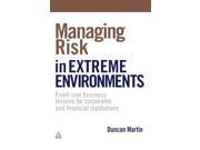 Managing Risk in Extreme Environments Front Line Business Lessons for Corporates and Financial Institutions