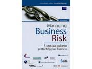 Managing Business Risk A Practical Guide to Protecting Your Business
