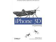 iPhone 3D Programming Developing Graphical Applications with OpenGL ES