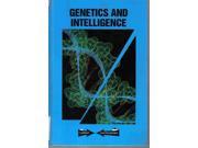Genetics and Intelligence Current Controversies