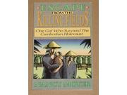 Escape from the Killing Fields One Girl Who Survived the Cambodian Holocaust