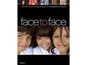 Face to Face Rick Sammon s Complete Guide to Photographing People