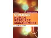 Strategic Human Resource Management A Guide to Action