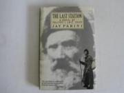 The Last Station A Novel of Tolstoy s Last Year