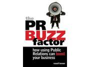 The PR Buzz Factor How Using Public Relations Can Boost Your Business