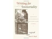 Writing for Immortality Women and the Emergence of High Literary Culture in America