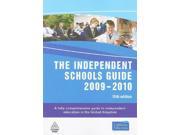 The Independent Schools Guide 2009 2010 A Fully Comprehensive Directory