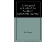 Endangered Animals of the Southern Continents In Peril