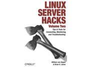 Linux Server Hacks Volume Two Tips Tools for Connecting Monitoring and Troubleshooting