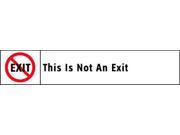 ELECTROMARK S331A This Is Not An Exit Sign 1 3 4 x 9In ENG