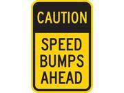 LYLE T1 1028 HI_12x18 Sign Caution Speed Bumps Ahead 18 x12 In